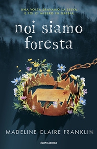 Noi siamo foresta - Librerie.coop