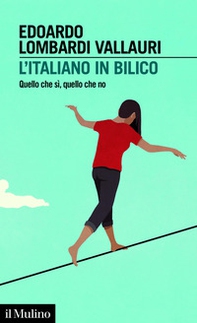 L'italiano in bilico. Quello che sì, quello che no - Librerie.coop