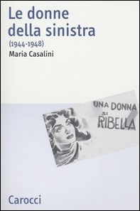 Le donne della sinistra (1944-1948) - Librerie.coop