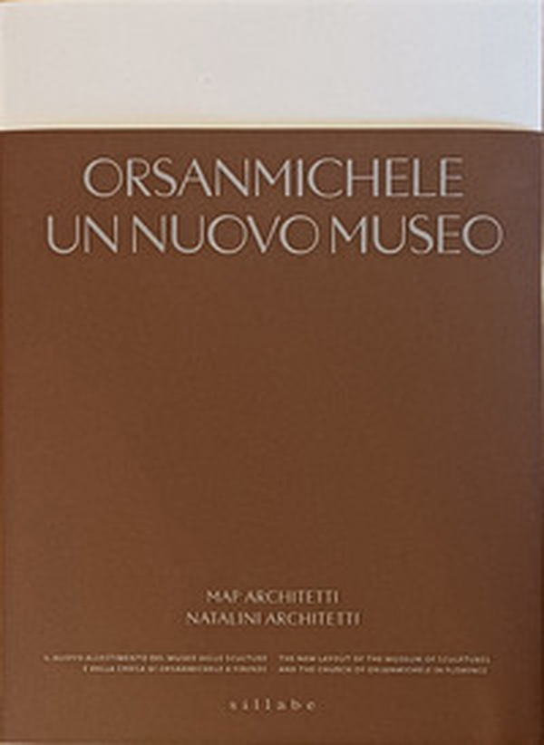 Orsanmichele. Un nuovo museo. Ediz. italiana e inglese - Librerie.coop