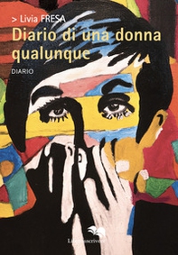 Diario di una donna qualunque - Librerie.coop Diario di una donna qualunque - Librerie.coop