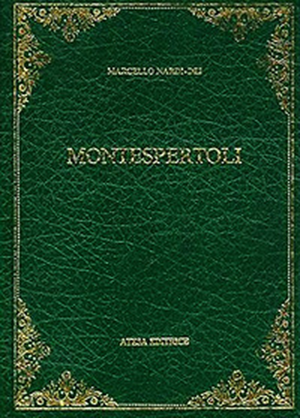Monografia storica e statistica del Comune di Montespertoli (rist. anast. Firenze, 1873) - Librerie.coop Monografia storica e statistica del Comune di Montespertoli (rist. anast. Firenze, 1873) - Librerie.coop