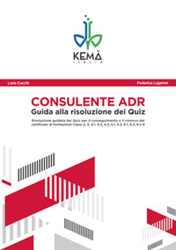 Consulente ADR. Guida alla risoluzione dei Quiz. Guida aggiornata all'ADR 2021 - Librerie.coop Consulente ADR. Guida alla risoluzione dei Quiz. Guida aggiornata all'ADR 2021 - Librerie.coop