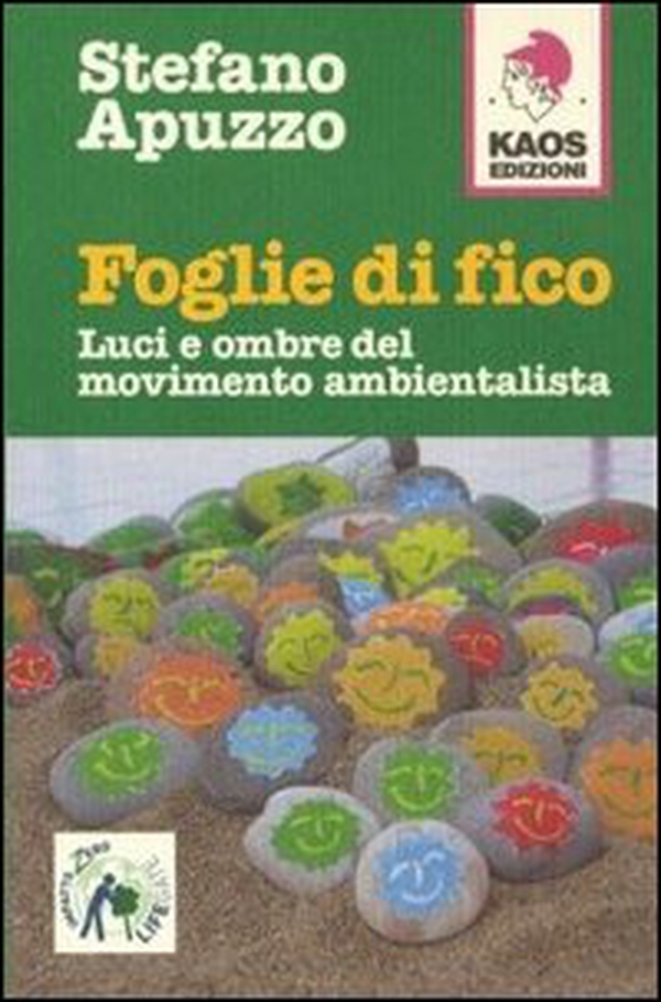 Foglie di fico, luci e ombre del movimento ambientalista - Librerie.coop Foglie di fico, luci e ombre del movimento ambientalista - Librerie.coop