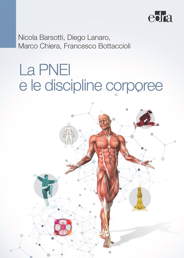 La PNEI e le discipline corporee - Librerie.coop La PNEI e le discipline corporee - Librerie.coop