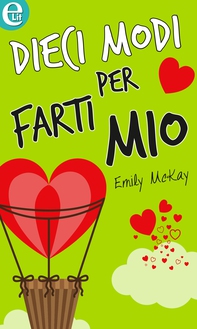 Dieci modi per farti mio (eLit) - Librerie.coop Dieci modi per farti mio (eLit) - Librerie.coop