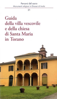 Guida della villa vescovile e della chiesa di Santa Maria in Torano - Librerie.coop