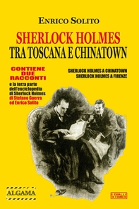 Sherlock Holmes tra Toscana e Chinatown - Librerie.coop Sherlock Holmes tra Toscana e Chinatown - Librerie.coop
