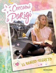 Cercami a Parigi. Il diario segreto - Librerie.coop