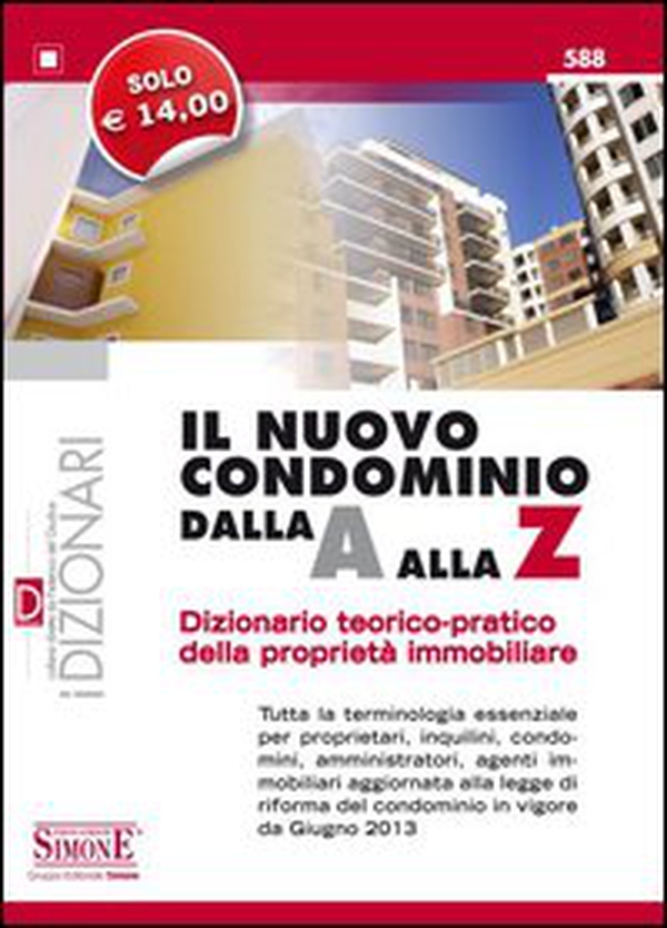 Il nuovo condominio dalla A alla Z. Dizionario teorico-pratico della proprietà immobiliare - Librerie.coop Il nuovo condominio dalla A alla Z. Dizionario teorico-pratico della proprietà immobiliare - Librerie.coop
