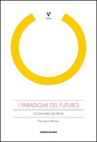 I paradigmi del futuro. Lo scenario dei trend - Librerie.coop