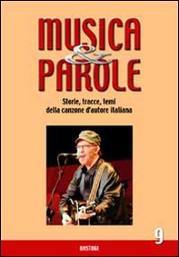 Musica & parole. Storie, tracce, temi della canzone d'autore italiana - Vol. 9 - Librerie.coop