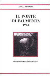 Il ponte di Falmenta 1944 - Librerie.coop