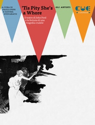 'Tis Pity she's a whore. Il teatro di John Ford e la fortuna di una tragedia crudele - Librerie.coop