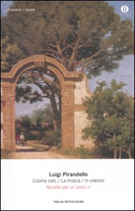 Novelle per un anno: L'uomo solo-La mosca-In silenzio - Librerie.coop