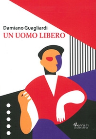 Un uomo libero - Librerie.coop
