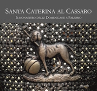 Santa Caterina al Cassaro. Il monastero delle domenicane a Palermo - Librerie.coop