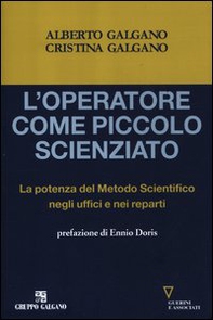 L'operatore come piccolo scienziato. La potenza del Metodo Scientifico negli uffici e nei reparti - Librerie.coop
