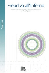 Freud va all'Inferno. Il viaggio dell'uomo da Dante a oggi passando per Freud - Librerie.coop