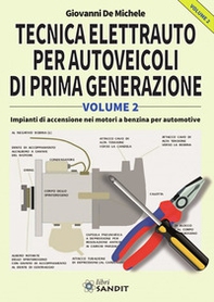 Tecnica elettrauto per autoveicoli di prima generazione - Vol. 2 - Librerie.coop