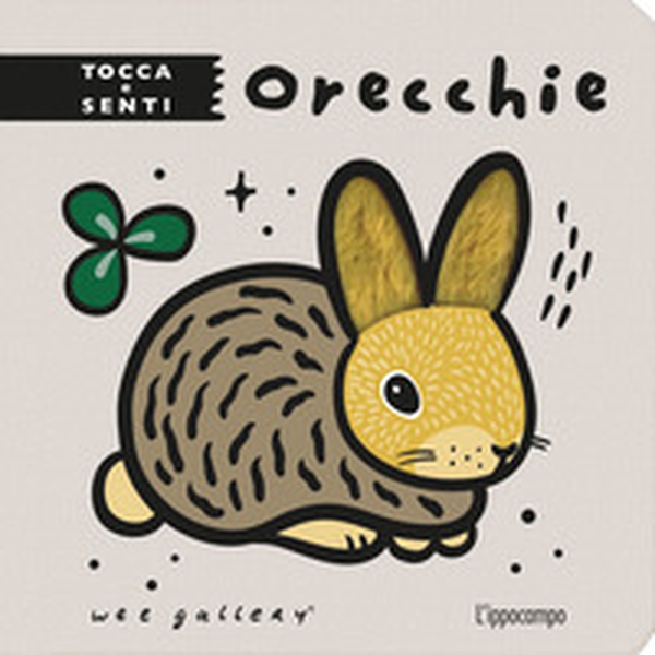 Orecchie. Tocca e senti - Librerie.coop Orecchie. Tocca e senti - Librerie.coop