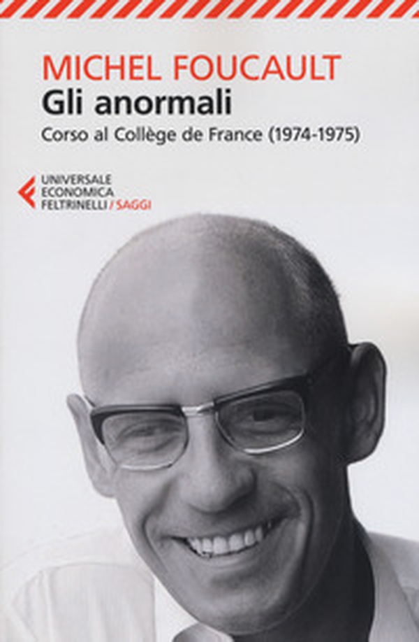 Gli anormali. Corso al Collège de France (1974-1975) - Librerie.coop Gli anormali. Corso al Collège de France (1974-1975) - Librerie.coop
