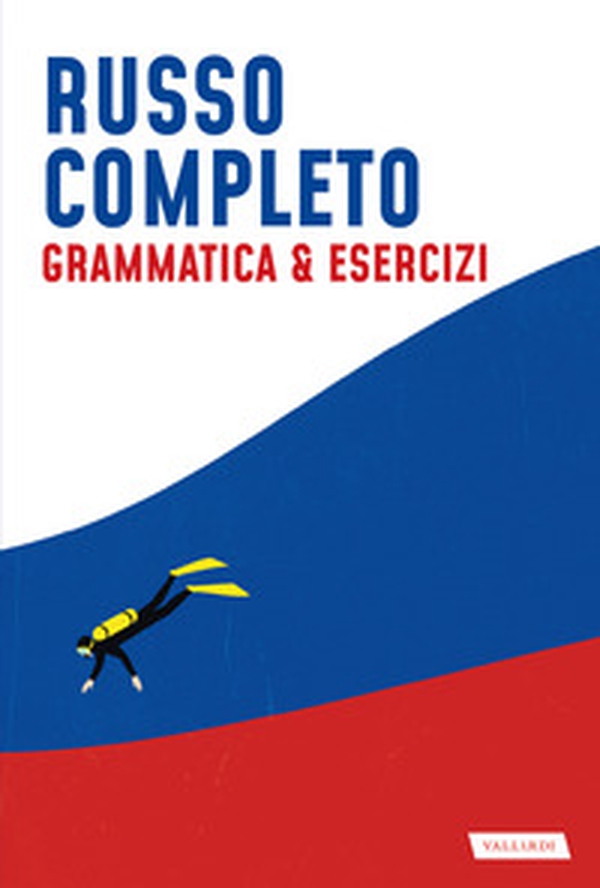 Russo completo. Grammatica & esercizi - Librerie.coop Russo completo. Grammatica & esercizi - Librerie.coop