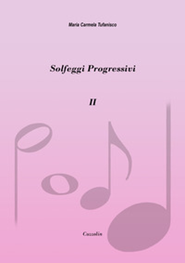 Solfeggi progressivi - Vol. 2 - Librerie.coop Solfeggi progressivi - Vol. 2 - Librerie.coop