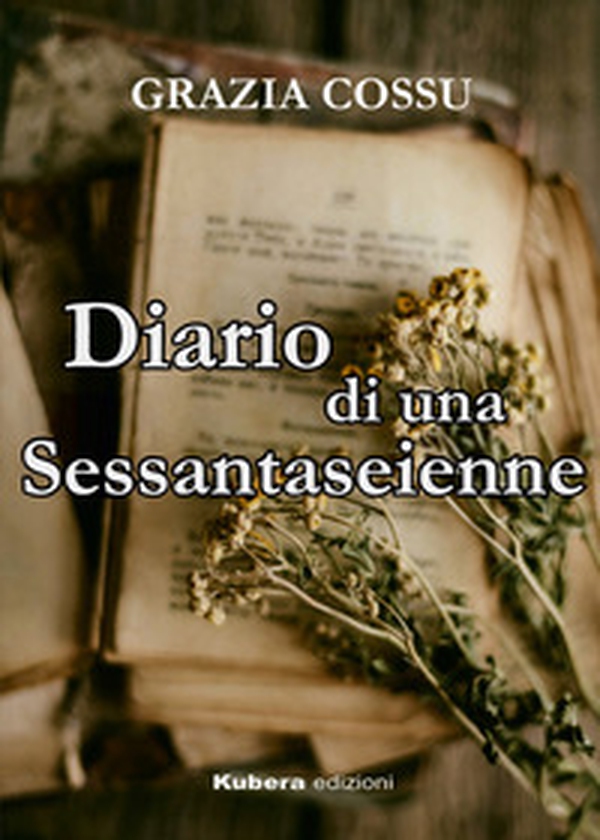Diario di una sessantaseienne - Librerie.coop Diario di una sessantaseienne - Librerie.coop