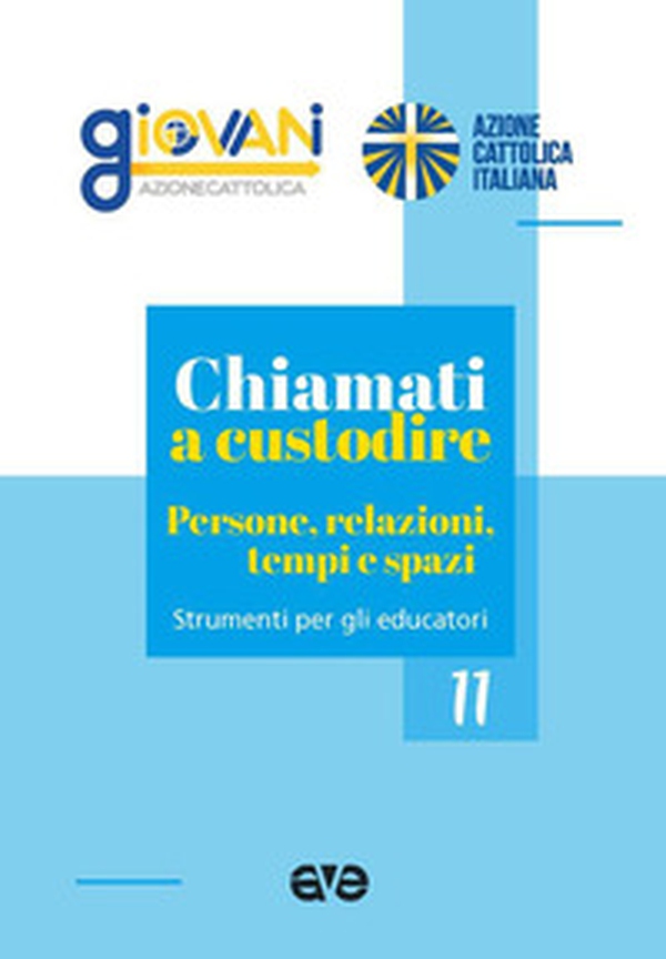 Chiamati a custodire. Persone, relazioni, tempi e spazi - Librerie.coop