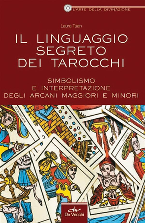 Il linguaggio segreto dei Tarocchi - Librerie.coop Il linguaggio segreto dei Tarocchi - Librerie.coop