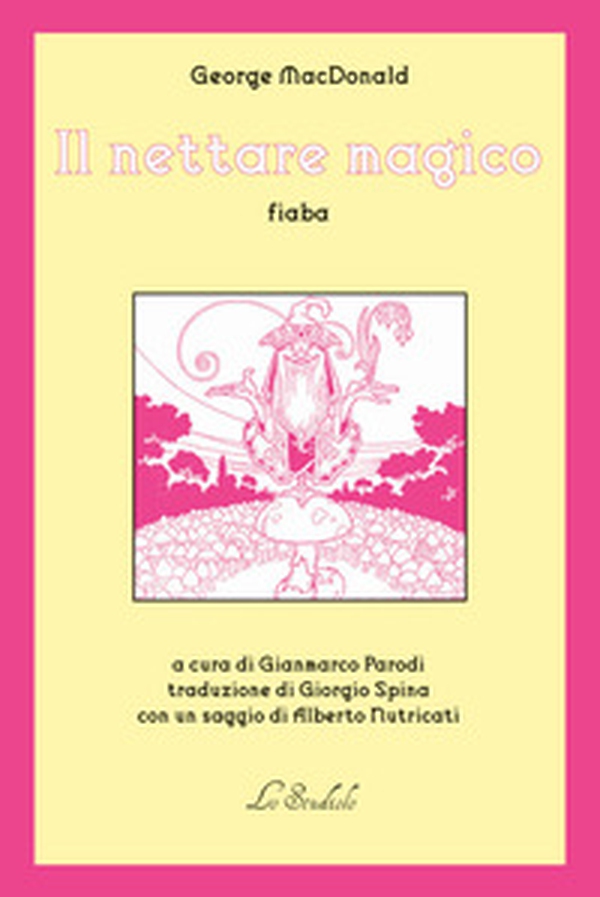 Il nettare magico - Librerie.coop Il nettare magico - Librerie.coop