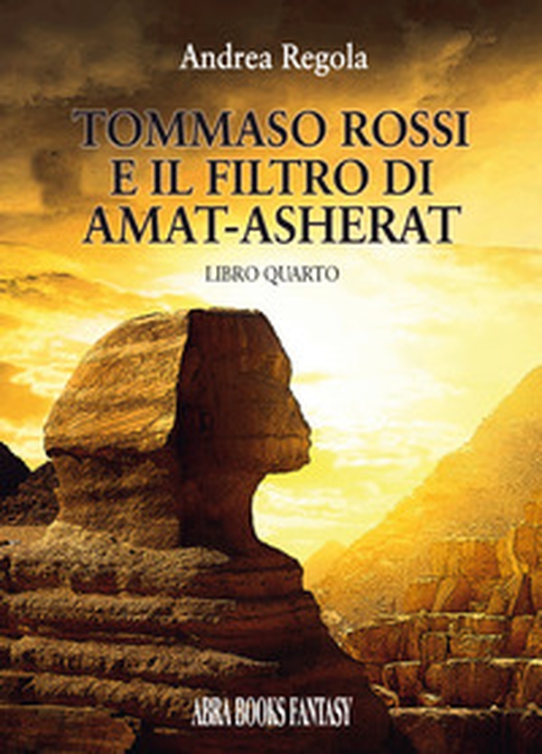 Tommaso Rossi e il filtro di Amat-Asherat - Vol. 4 - Librerie.coop Tommaso Rossi e il filtro di Amat-Asherat - Vol. 4 - Librerie.coop