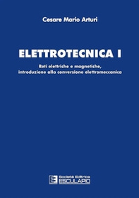 Elettrotecnica 1. Reti elettriche e magnetiche, introduzione alla conversione elettromeccanica - Librerie.coop Elettrotecnica 1. Reti elettriche e magnetiche, introduzione alla conversione elettromeccanica - Librerie.coop