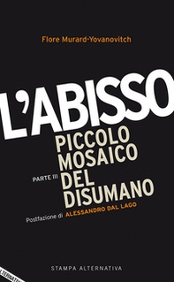 L'abisso. Piccolo mosaico del disumano - Librerie.coop