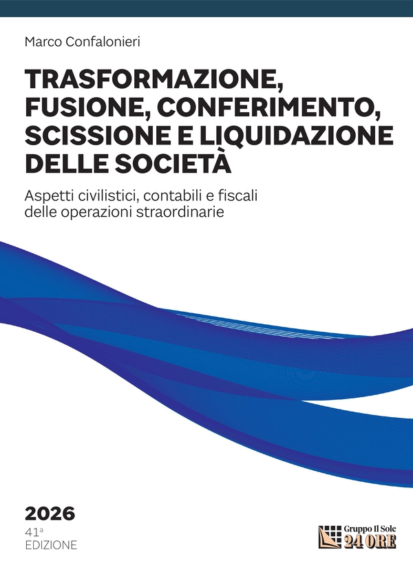 Trasformazione, fusione, conferimento, scissione e liquidazione delle società 2026 - Librerie.coop