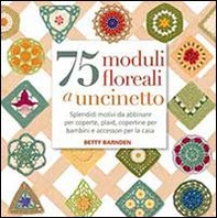 75 moduli floreali a uncinetto - Librerie.coop