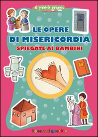 Le opere di misericordia spiegate ai bambini - Librerie.coop