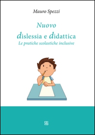 Nuovo dislessia e didattica. Le pratiche scolastiche inclusive - Librerie.coop