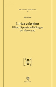 Lirica e destino. Il libro di poesia nella Spagna del Novecento - Librerie.coop