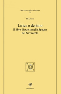 Lirica e destino. Il libro di poesia nella Spagna del Novecento - Librerie.coop