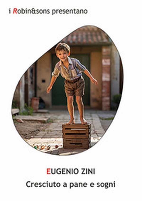 Cresciuto a pane e sogni - Librerie.coop Cresciuto a pane e sogni - Librerie.coop