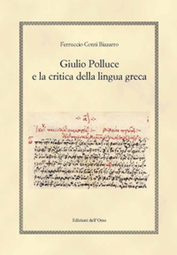 Giulio Polluce e la critica della lingua greca - Librerie.coop Giulio Polluce e la critica della lingua greca - Librerie.coop