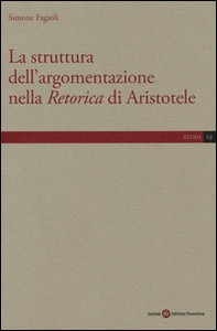 La struttura dell'argomentazione nella «Retorica» di Aristotele - Librerie.coop