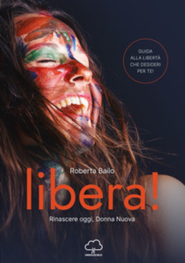 Libera! Rinascere oggi, donna nuova - Librerie.coop Libera! Rinascere oggi, donna nuova - Librerie.coop