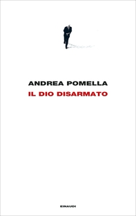 Il dio disarmato - Librerie.coop