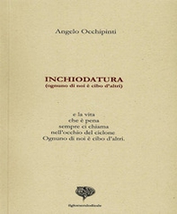 Inchiodatura. Ognuno di noi è cibo d'altri - Librerie.coop