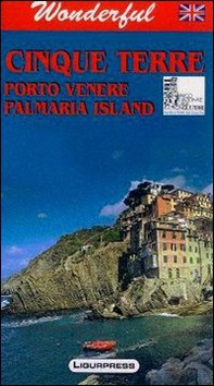 Meravigliose Cinque Terre. Porto Venere. Isola Palmaria. Ediz. inglese - Librerie.coop