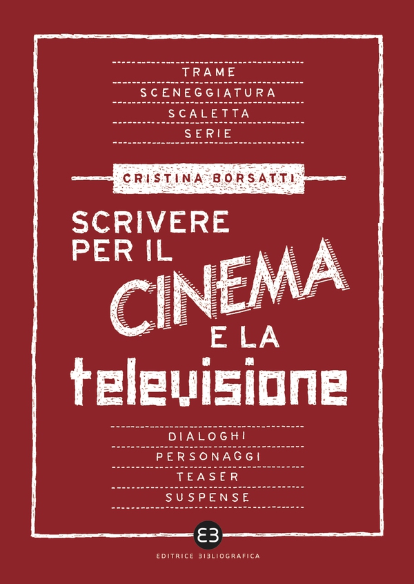 Scrivere per il cinema e la televisione - Librerie.coop Scrivere per il cinema e la televisione - Librerie.coop