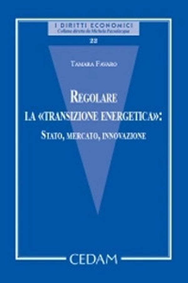 Regolare la «transizione energetica»: Stato, mercato, innovazione - Librerie.coop Regolare la «transizione energetica»: Stato, mercato, innovazione - Librerie.coop